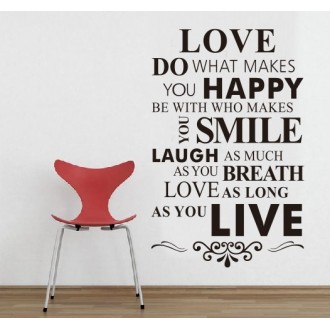 Love Do what Makes You Happy Be With Who Makes You Smile  Wall Quote Decal